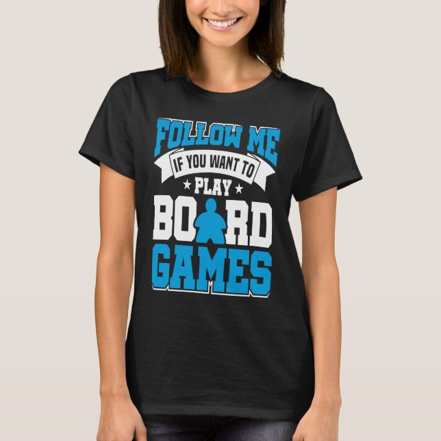 Camiseta jogo de tabuleiro siga-me tabuleiro jogador de tab (Frente)