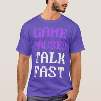 Camiseta Jogo de Vídeo Pausa Conversa Jogador Rápido Engraç