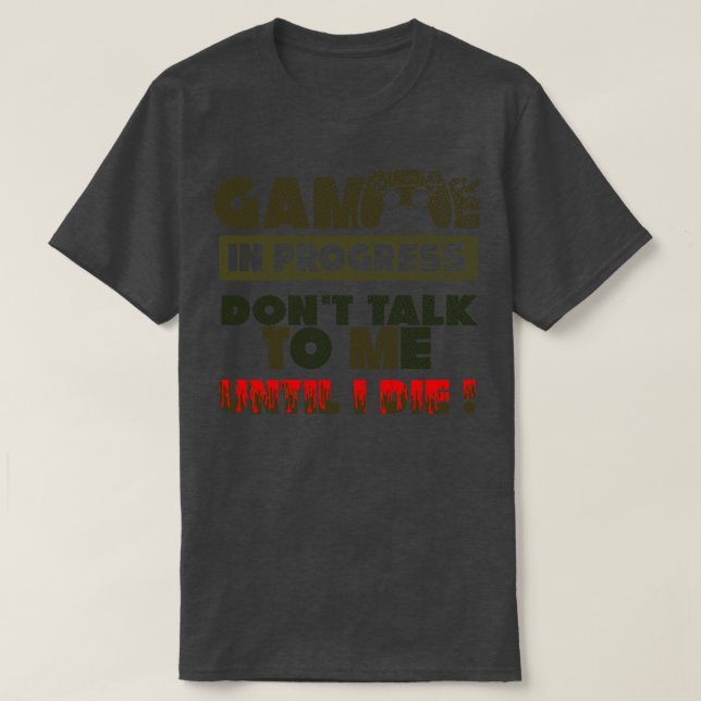 Camiseta Jogo Em Curso Não Fale Comigo Até Eu Morrer Presen (Frente do Design)