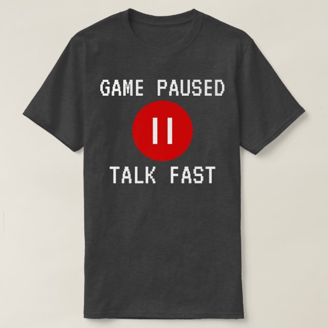 Camiseta Jogo em Pausa Conversa Rápida Engraçada Jogo de De (Frente do Design)