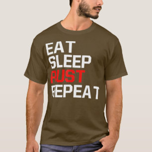 Camiseta Jogo Engraçado Comer SONO RUST REPEAT Jogo