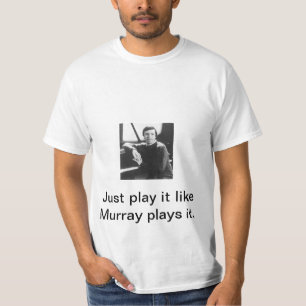 Camiseta Jogo gosta de jogos de Murray ele