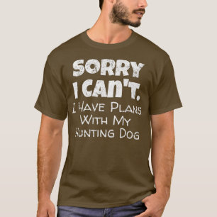 Camiseta Jogo Hunter Citação Desculpe Eu Tenho Planos Com M