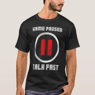 Camiseta Jogo Pausado Talk Fast Controller Jogos Pc Vídeo G