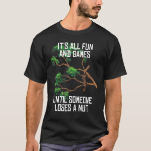 Camiseta Jogos Divertidos Até Que Alguém Perder Uma Mordaça