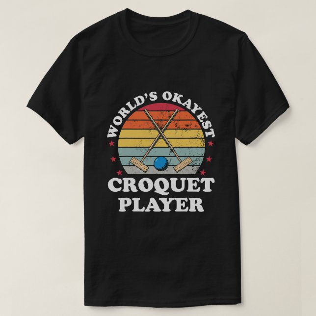 Camiseta Jogos do Jogador Croquet Engraçado do Okayest (Frente do Design)