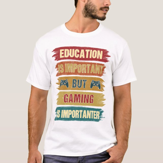 Camiseta Jogos são importantes: Gamer Birthday Gift Gift (Frente)