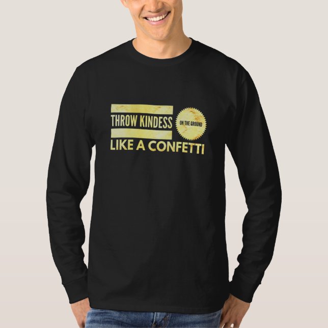 Camiseta Jogue Bondade No Chão Como Um Confetti - Ins (Frente)