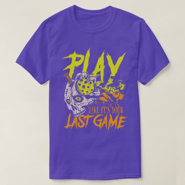 Camiseta Jogue como se fosse seu último jogo (Frente do Design)