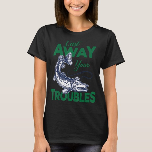 Camiseta Jogue Fora Seus Problemas Pesca de Lúcio (Frente)