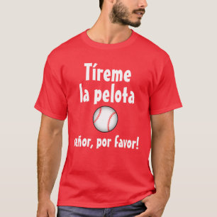 Camiseta "Jogue-me a bola" (a versão espanhola)