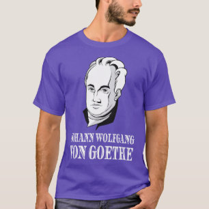 Camiseta Johann Wolfgang Von Goethe Poet Thinker Poet