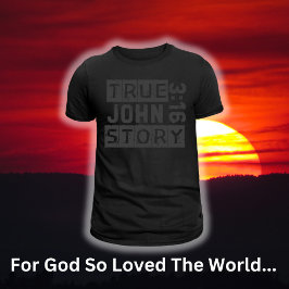 Camiseta John 3:16 História Verdadeira Citação da Bíblia Gr
