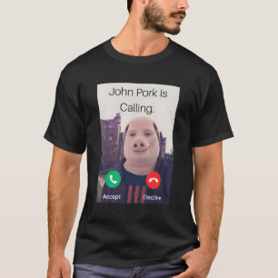 Camiseta John Pork Está Chamando O Telefone De Atendimento 