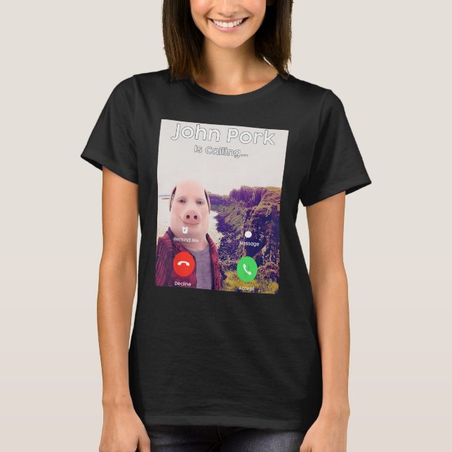 Camiseta John Pork Está Chamando Telefone de Atendimento (Frente)