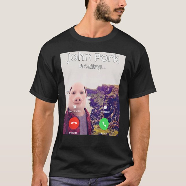 Camiseta John Pork Está Chamando Telefone de Atendimento (Frente)