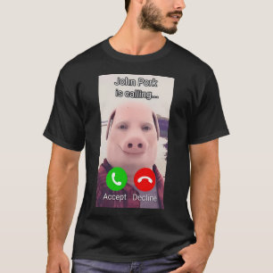 Camiseta John Pork Está Ligando
