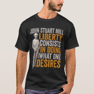 Camiseta John Stuart Mill Filósofo Citação Estudo de Filoso