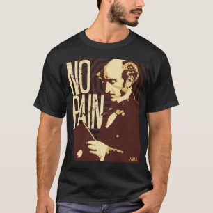 Camiseta John Stuart Mill -- Nenhuma dor