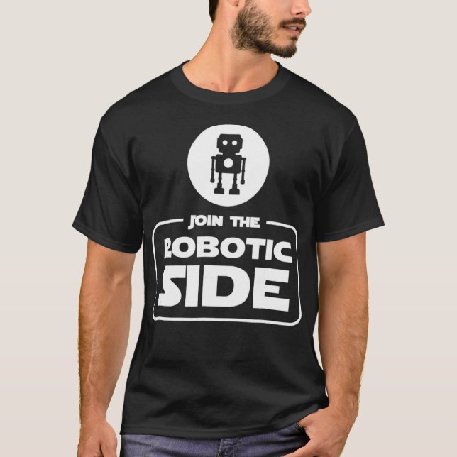 Camiseta Join the Robotic Side Funny Robot Robotics T  Gift (Frente)