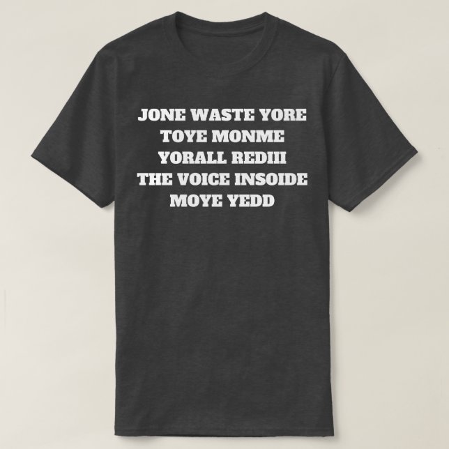 Camiseta Jone desperdiça o seu toye monme... você retorna a (Frente do Design)