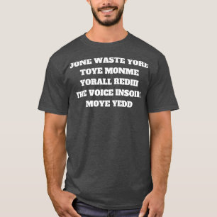 Camiseta Jone desperdiça o seu toye monme... você retorna a