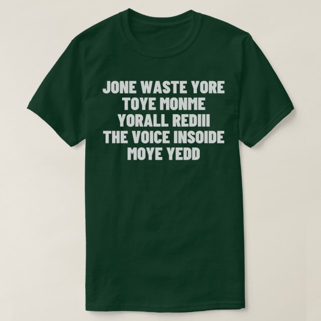 Camiseta Jone desperdiça o seu toye monme... você retorna a (Frente do Design)