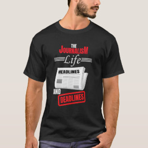 Camiseta Jornalismo Na Vida Manchetes E Prazos Newspa