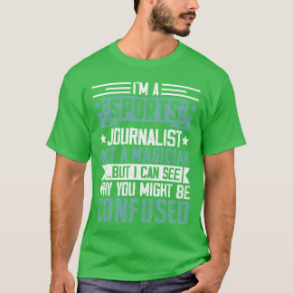 Camiseta Jornalista Esportivo Não é Mágico Repórter Diverti