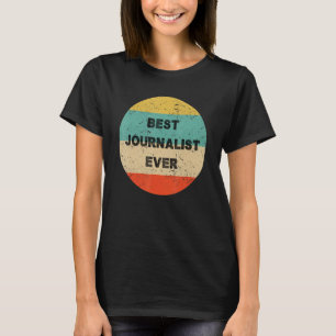 Camiseta Jornalista Melhor Jornalista Nunca