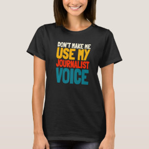 Camiseta Jornalista Voz Escritor Repórter Jornalismo Coluni
