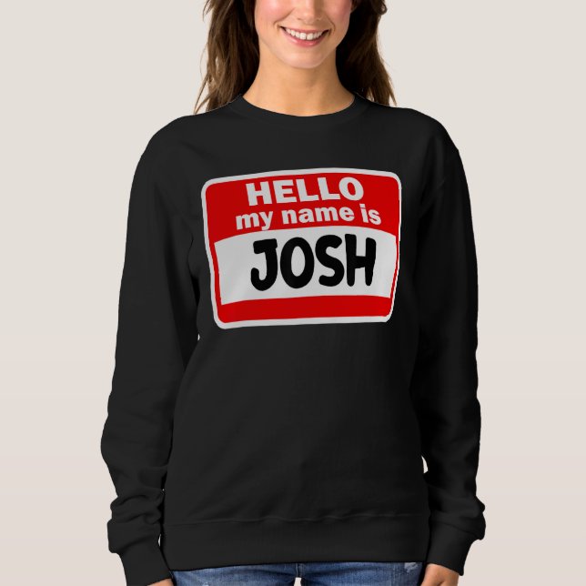 Camiseta Josh Hello Meu Nome É Tshirt Name On Custom (Frente)