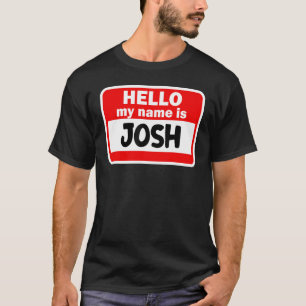 Camiseta Josh Hello Meu Nome É Tshirt Name On Custom