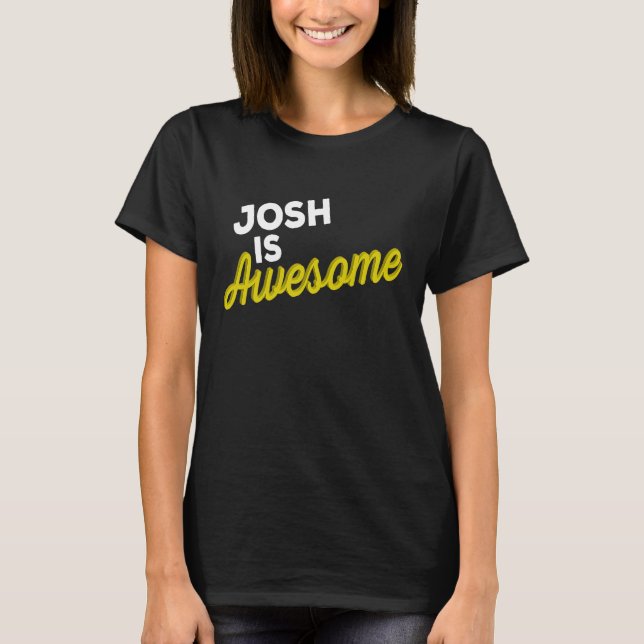 Camiseta JOSH IS AWESOME Support Team Positive Cheer Fan (Frente)