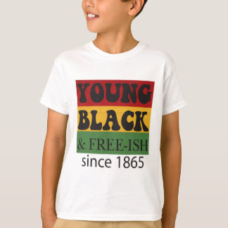 Camiseta Jovem Negro Livre-ish Desde 1865 Mês da História N