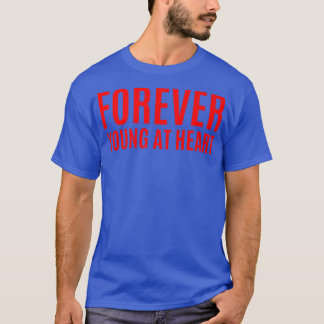 Camiseta Jovens para sempre no coração, motivação e positiv
