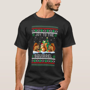 Camiseta Joy To The Squirrel Ugly Xmas Papais noeis Elf Rei
