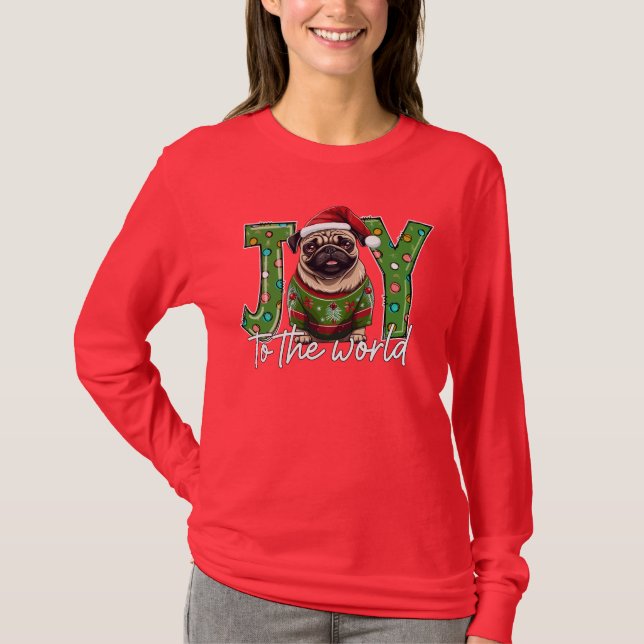 Camiseta Joy To The World Pug Papais noeis Natal (Frente)