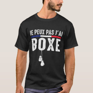 Camiseta J'peux Pas J'ai Boxe Boxeur Combyt Ring De Boxe Bo