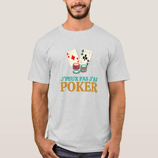 Camiseta J'peux pas, j'ai poker (Frente)
