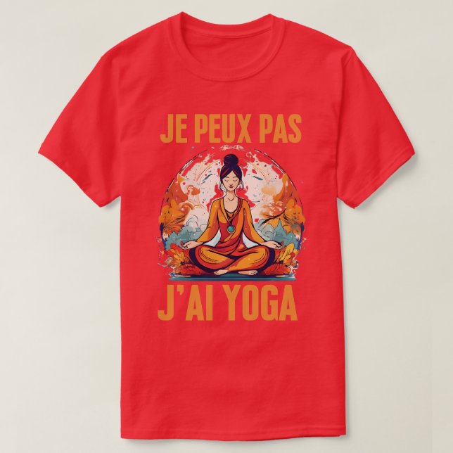 Camiseta JPeux Pas Jai Yoga Humor Cadeau Drle Mditation Yo (Frente do Design)