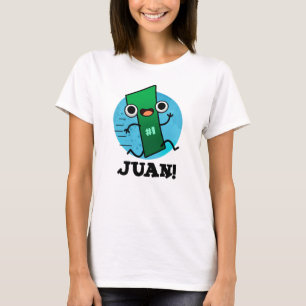 Camiseta Juan Funny Mexicano Número Pun