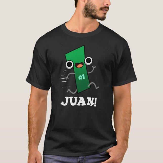 Camiseta Juan Funny Mexicano Número Um Pun Dark BG (Frente)