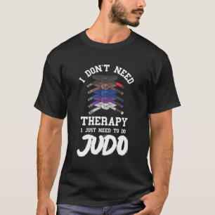Camiseta Judosta Judô Belt Não Preciso De Terapia Judoka Ma
