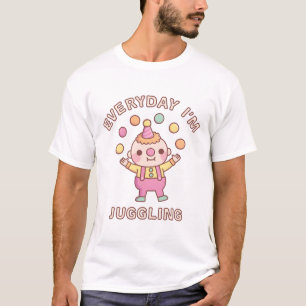 Camiseta Juggler de Palhaço Bonito Todos os dias Eu estou m