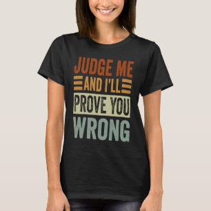 Camiseta Juiz Eu E Iu2019ll Provem Que Você Está Errado 1