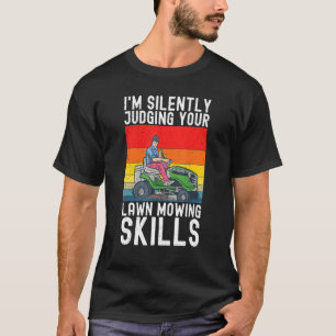 Camiseta Julgando Habilidades de Corte de Grama Paisagismo