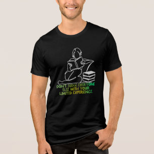 Camiseta Julgue com a sua experiência limitada. 📖 WYLE2501
