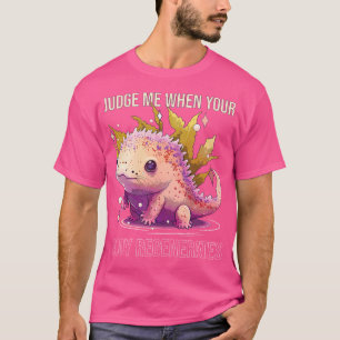 Camiseta Julgue-me quando o seu corpo regenerar o proprietá