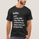 Camiseta Julia Definition Personalized Funny Birthday Idea<br><div class="desc">Julia Definition Personalized Funny Birthday Idea.</div>